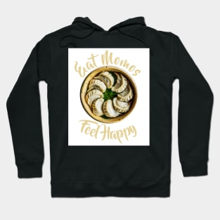 Eat Momos Feel Happy Tibetan Comfort Food Hoodie